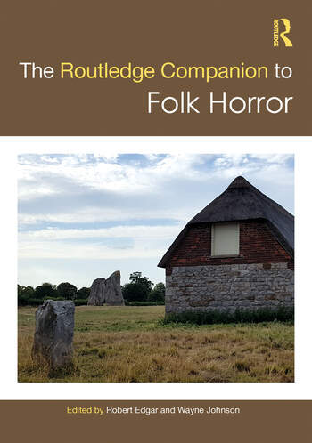 NEW PUBLICATION ALERT! – The Routledge Companion to Folk Horror